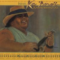 Israel Kamakawiwoʻole - Ka 'Ano'i