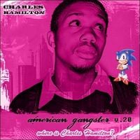 Charles Hamilton - American Gangsta V2.0: Where is Charles Hamilton?