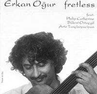 Erkan Oğur - Fretless