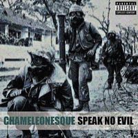 Chameleonesque - Speak No Evil