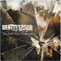 Identity Error - You Still Have Tomorrow