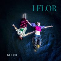 Kul&oslash;r - I Flor