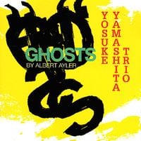 山下 洋輔 [Yōsuke Yamashita] - Ghosts By Albert Ayler