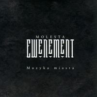 Molesta Ewenement - Muzyka miasta