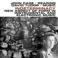 John Cage / David Tudor - Indeterminacy: New Aspect of Form in Instrumental and Electronic Music