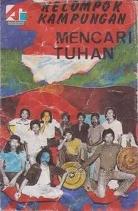 Kelompok Kampungan - Mencari Tuhan