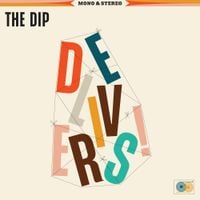 The Dip - The Dip Delivers