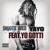 Snootie Wild - Yayo