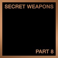 Various Artists - Secret Weapons Part 8