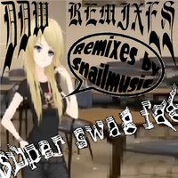 superswagfag - dark damp web remixes <3