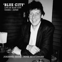 Peter Br&ouml;tzmann - Blue City