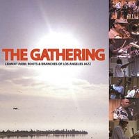 The Gathering - Leimert Park: Roots & Branches of Los Angeles Jazz