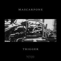 Mascarpone - Trigger