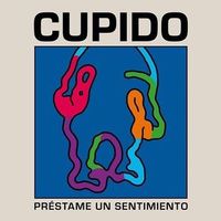 Cupido - Pr&eacute;stame Un Sentimiento