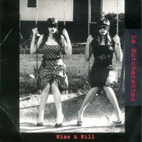 Le Butcherettes - Kiss & Kill