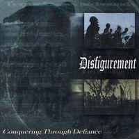 Disfigurement - Conquering Through Defiance