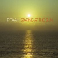 P'taah - Staring At The Sun