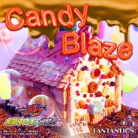 FANTASTICS From EXILE TRIBE - Candy Blaze (Theme Song of The Movie "KAMEN RIDER GAVV: Invaders of the Candy House")