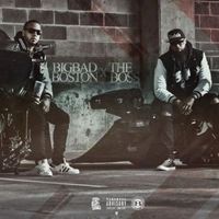 Boston George & Slim Thug - Big Bad Boston X The Boss