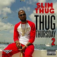 Slim Thug - Thug Thursday 2