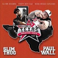Paul Wall & Slim Thug - Welcome 2 Texas, Vol. 3
