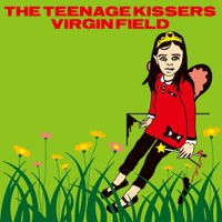 The Teenage Kissers - Virgin Field