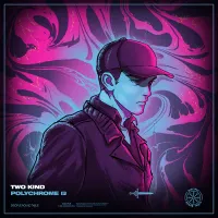 TWO KIND - Polychrome