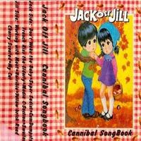 Jack Off Jill - Cannibal Songbook