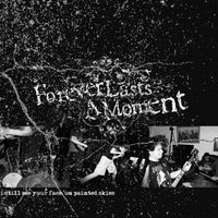 Forever Lasts A Moment - Demo