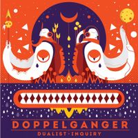 Dualist Inquiry - Doppelganger