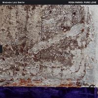 Wadada Leo Smith - Rosa Parks: Pure Love.