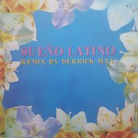 Sue&ntilde;o Latino - Sue&ntilde;o Latino (Remix by Derrick May)