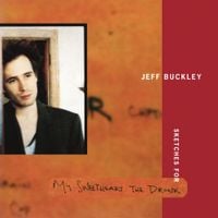 Jeff Buckley - Sketches For My Sweetheart The Drunk (Expanded Edition)