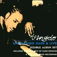 D'Angelo - Unreleased Rare & Live