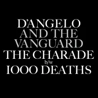 D'Angelo - The Charade / 1000 Deaths