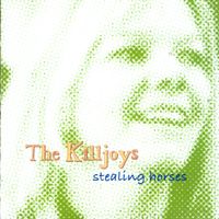 The Killjoys - Stealing Horses