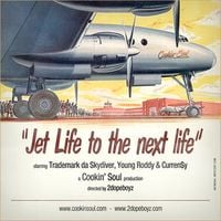 Trademark Da Skydiver, Young Roddy & Curren$y - Jet Life to the Next Life