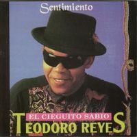 Teodoro Reyes - Sentimiento