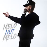 Baby Melo - Melo Not Melo