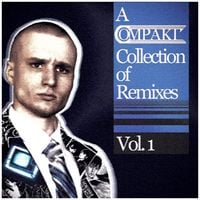 Compakt - A COMPAKT Collection of Remixes Vol. 1