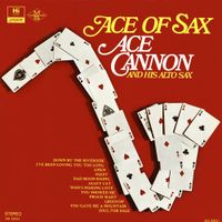Ace Cannon - Ace of Sax