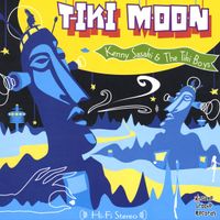 Kenny Sasaki & The Tiki Boys - Tiki Moon