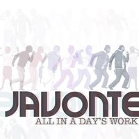 JaVont&eacute; - All In a Day's Work