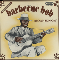 Barbecue Bob - Brown Skin Gal