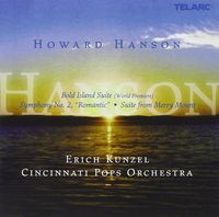 Cincinnati Pops Orchestra - Howard Hanson: Bold Island Suite (World Premiere) &bull; Symphony No. 2,