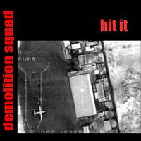 Demolition Squad - Hit It