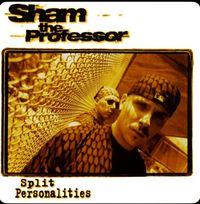 Sham The Professor - Split Personalties