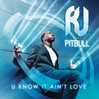 RJ - U Know It Ain&rsquo;t Love