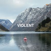 We Are The City - Violent (Original Motion Picture Soundtrack)
