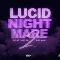 Rio Da Yung OG - Lucid Nightmare 2